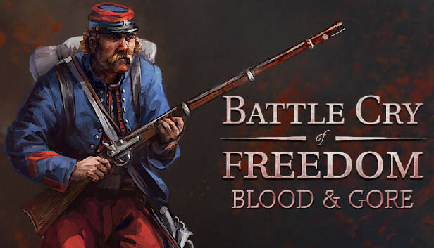 Battle Cry of Freedom - Blood & Gore