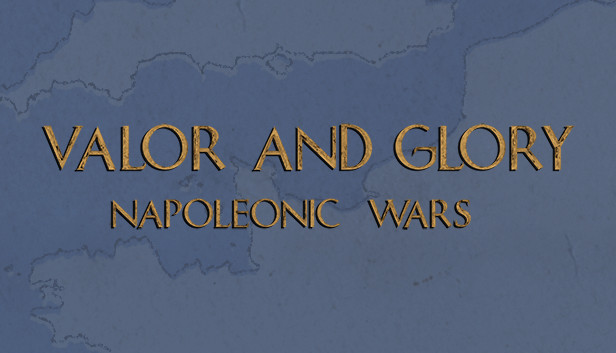 Valor and Glory: Napoleonic Wars