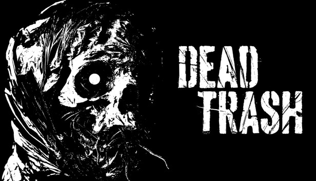DEAD TRASH