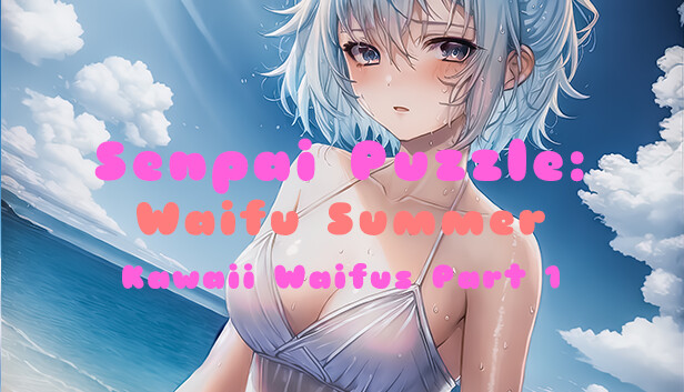 Senpai Puzzle: Waifu Summer - Kawaii Waifus Part 1