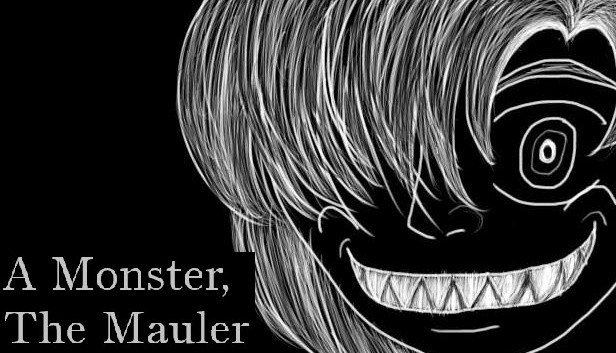 A Monster, The Mauler