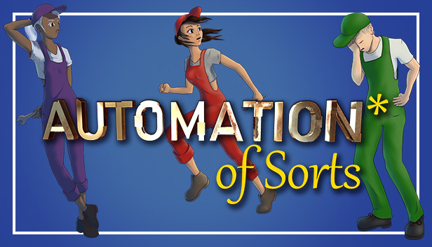 Automation* of Sorts