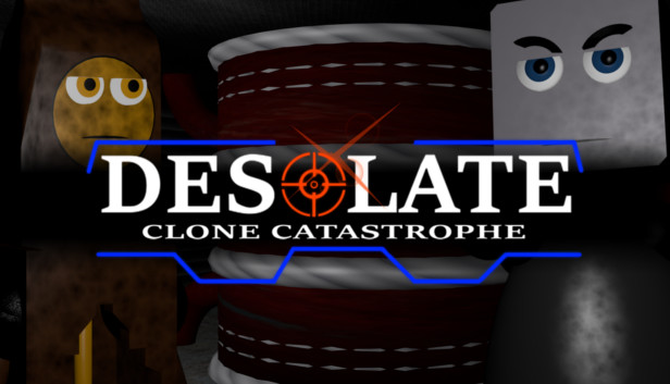 DESOLATE: Clone Catastrophe