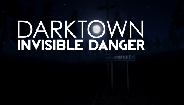Dark Town : Invisible Danger