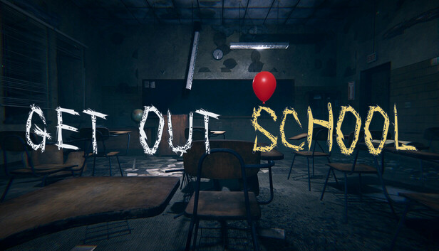 GET OUT SCHOOL