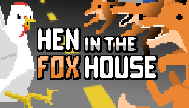 Hen in the Foxhouse