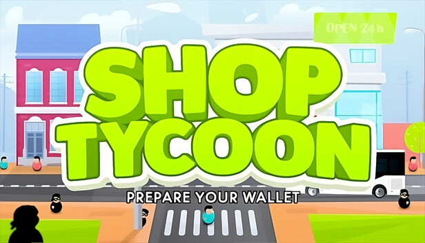 Shop Tycoon: Prepare your wallet
