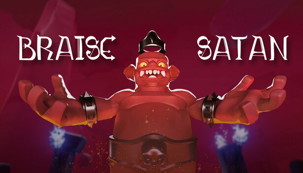 Braise Satan
