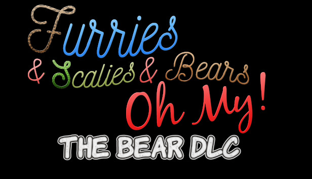Furries & Scalies & Bears OH MY!: The Bear DLC