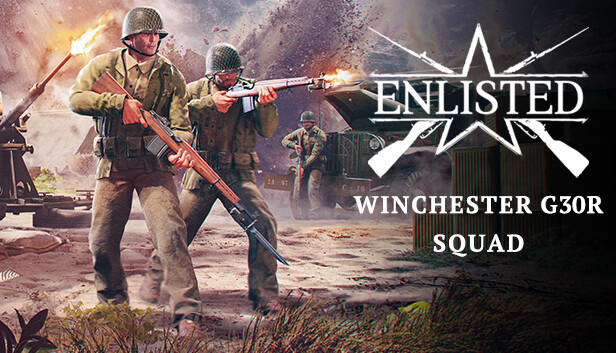 Enlisted - Winchester G30R Squad