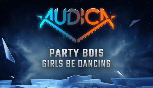 AUDICA - Party Bois - "Girls Be Dancing "
