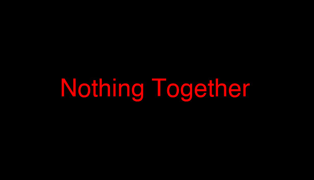 Nothing Together - Dark Fire Theme