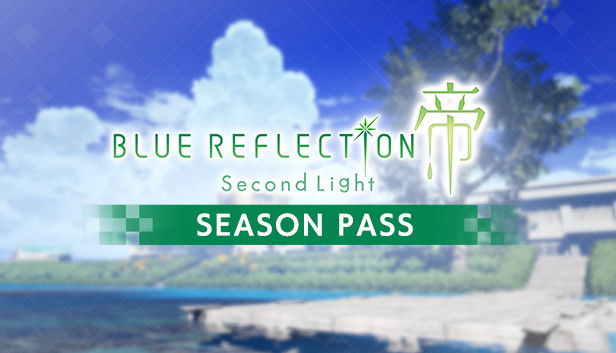 BLUE REFLECTION: Second Light - Season Pass