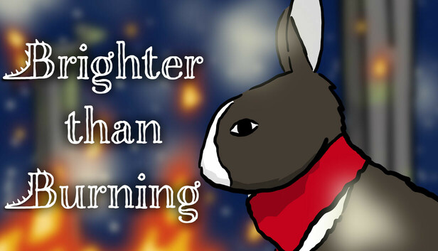 Brighter than Burning