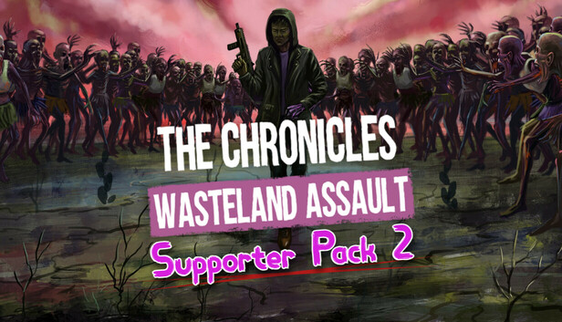The Chronicles: Wasteland Assault - Supporter Pack 2