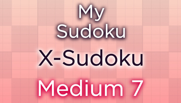 My Sudoku - X-Sudoku Medium 7