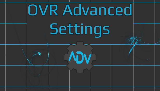 OVR Advanced Settings