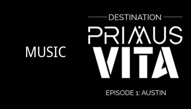 Destination Primus Vita - Episode 1: Austin - Soundtrack