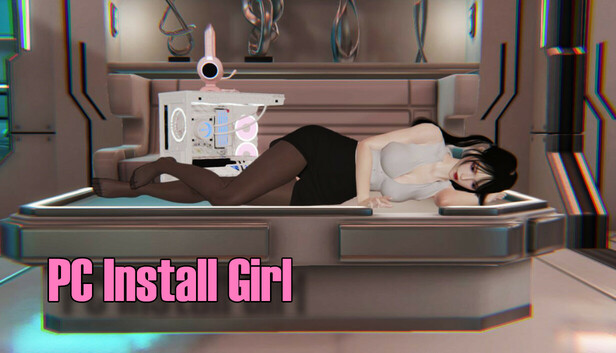PC Install Girl