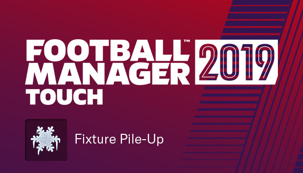Football Manager 2019 Touch - Fixture Pile-Up Challenge