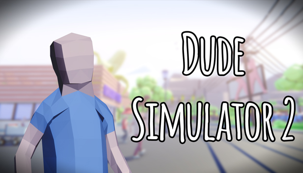 Dude Simulator 2