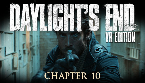 Daylight's End VR Edition - Chapter 10
