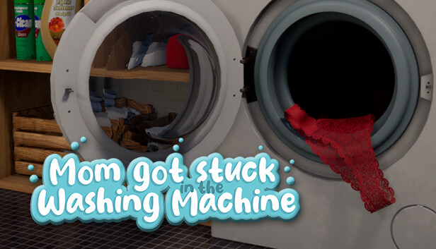 Mom got stuck in the washing machine