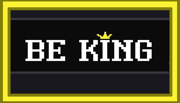 Be King