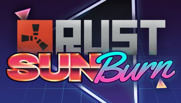 Rust - Sunburn Pack