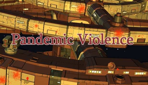 Pandemic Violence