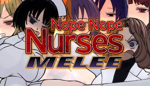Nope Nope Nurses Melee