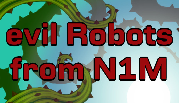 Evil Robots From N1M