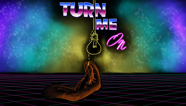 Turn Me On