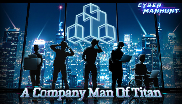 Cyber Manhunt - A Company Man of Titan