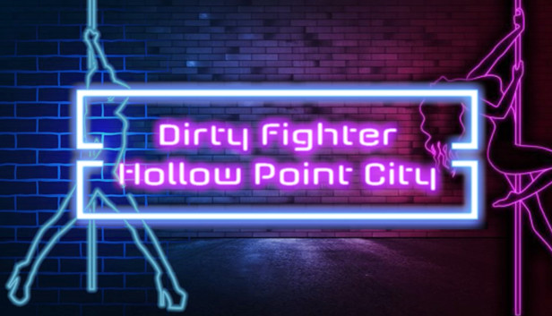 Dirty Fighter: Hollow Point City