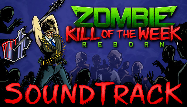 Zombie Kill of the Week - Reborn Soundtrack