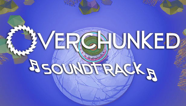 Overchunked - Original Soundtrack