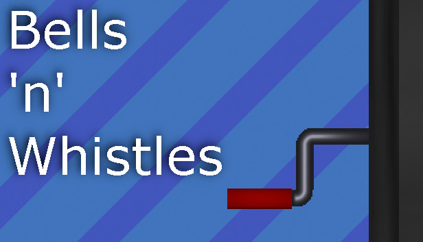 Bells 'n' Whistles