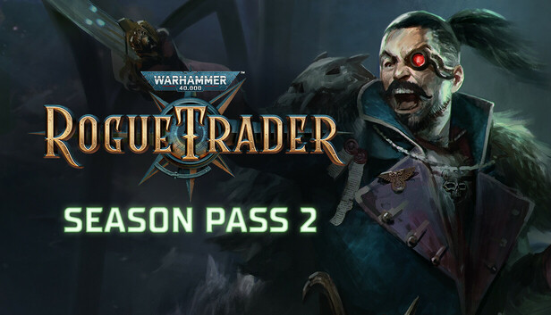 Warhammer 40,000: Rogue Trader - Season Pass 2