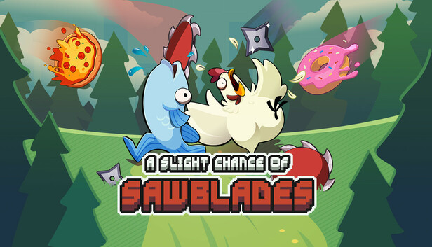 A Slight Chance of Sawblades