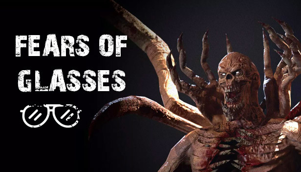Fears of Glasses  o-o