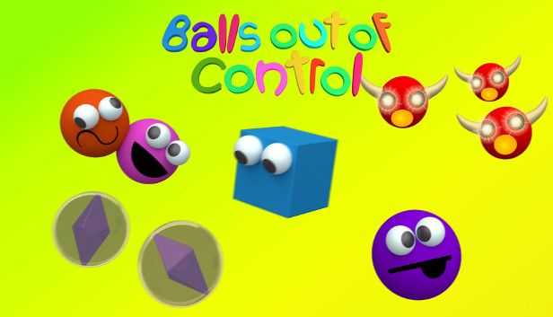 Balls out of Control