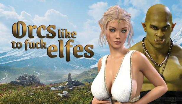 Orcs like to fuck elfes