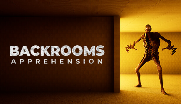 BACKROOMS: APPREHENSION