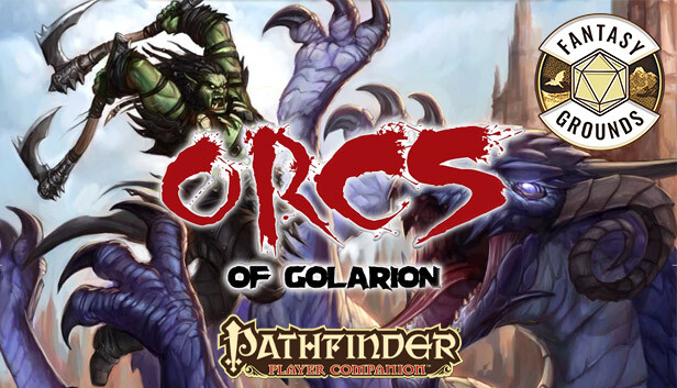 Fantasy Grounds - Pathfinder RPG - Pathfinder Companion: Orcs of Golarion