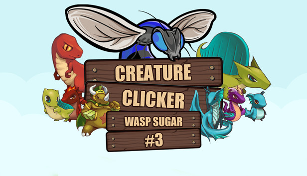 Creature Clicker - Wasp Sugar #3