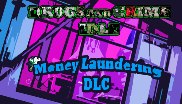 Drugs and Crime Idle - Money Laundering DLC