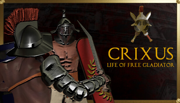 CRIXUS: Life of free Gladiator