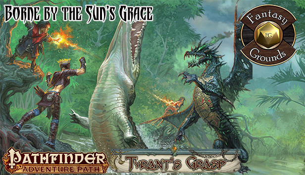 Fantasy Grounds - Pathfinder RPG - The Tyrant's Grasp AP 5: Borne by the Sun’s Grace (PFRPG)