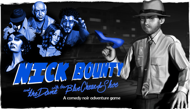 Nick Bounty and the Dame with the Blue Chewed Shoe